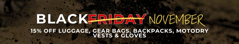 Black Friday 15% Off Luggage, Backpacks, Motodry Gloves & Vests