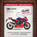 Don't miss this garage sale offer on the 2022 Honda CBR1000RR for only $35,995, saving you $7,000. Experience race spec handling and Showa suspension in this thrilling super sport. Limited stock; hurry under our "While Stocks Last" banner!.